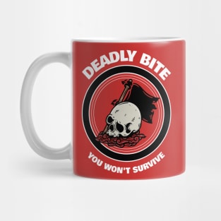 Deadly bite you won't survive Mug